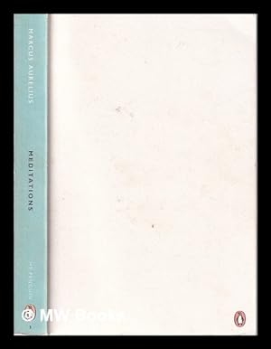 Seller image for Meditations / Marcus Aurelius; translated with notes by Martin Hammond; with an introduction by Diskin Clay for sale by MW Books