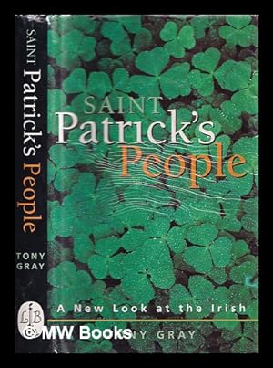 Immagine del venditore per St. Patrick's people : a new look at the Irish / Tony Gray venduto da MW Books