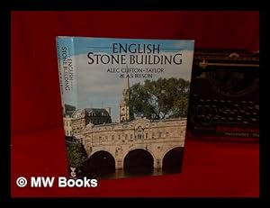Seller image for English stone building / Alec Clifton-Taylor and A.S. Ireson for sale by MW Books