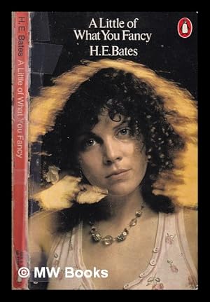Seller image for A little of what you fancy / H.E. Bates for sale by MW Books