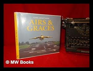 Imagen del vendedor de Airs and graces : classic aircraft moods a la venta por MW Books