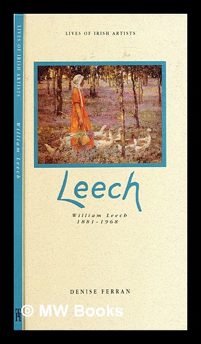 Bild des Verkufers fr Leech : William Leech, 1881-1968 / Denise Ferran zum Verkauf von MW Books