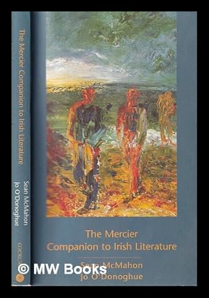 Immagine del venditore per The Mercier companion to Irish literature / [compiled by] Sean McMahon, Jo O'Donoghue venduto da MW Books