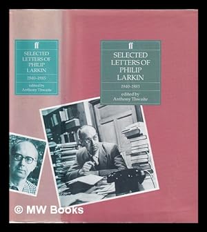 Seller image for Selected letters of Philip Larkin, 1940-1985 / edited by Anthony Thwaite for sale by MW Books