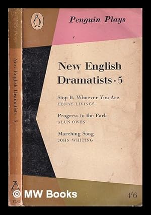 Imagen del vendedor de New English Dramatists/ introduced by Alan Brien; edited by Tom Maschler/ Stop it, whoever you are, Progress to the park, Marching song / Henry Livings, Alun Owen, John Whiting a la venta por MW Books