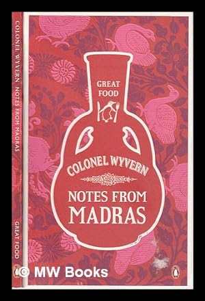 Seller image for Notes from Madras / Colonel Wyvern for sale by MW Books