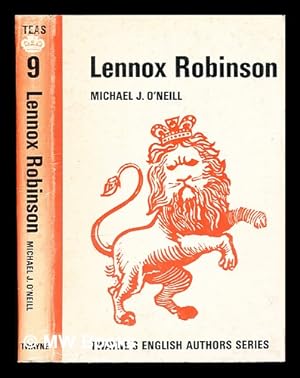 Image du vendeur pour Lennox Robinson / by Michael J. O'Neill mis en vente par MW Books