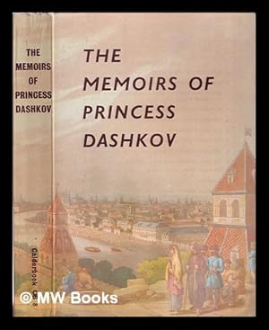 Bild des Verkufers fr The memoirs of Princess Dashkov / translated and edited by Kyril Fitzlyon zum Verkauf von MW Books