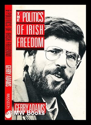 Immagine del venditore per The politics of Irish freedom / Gerry Adams venduto da MW Books