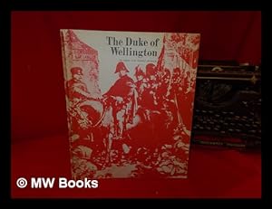 Seller image for The Duke of Wellington: a pictorial survey of his life (1769-1852), by Victor Percival for sale by MW Books
