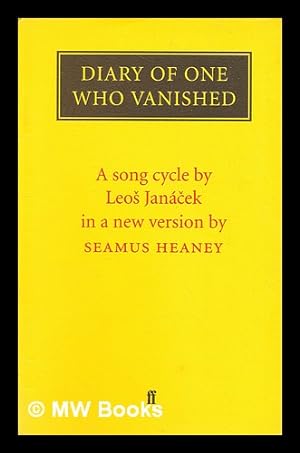 Bild des Verkufers fr Diary of one who vanished : a song cycle by Leos Janacek in a new version / by Seamus Heaney zum Verkauf von MW Books