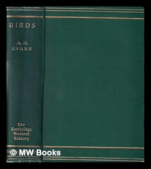 Seller image for The Cambridge natural history / edited by Sir S.F. Harmer and Sir A.E. Shipley. 9, Birds / A.H. Evans for sale by MW Books