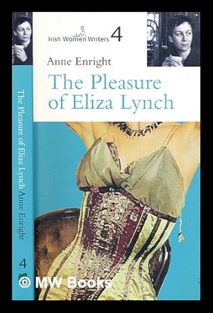 Seller image for The pleasure of Eliza Lynch / Anne Enright for sale by MW Books