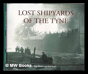 Seller image for Lost shipyards of the Tyne for sale by MW Books