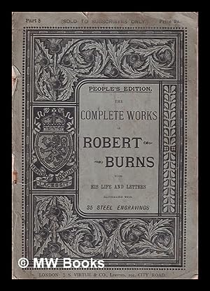 Seller image for The Complete Works of Robert Burns with His Life and Letters; illustrated with 35 Steel Engravings for sale by MW Books