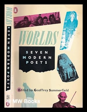 Seller image for Worlds : seven modern poets : Charles Causley . [et al.] / edited by Geoffrey Summerfield ; photographs by Fay Godwin, Larry Herman and Peter Abramowitsch for sale by MW Books