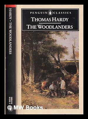 Bild des Verkäufers für The woodlanders / Thomas Hardy; edited and with an introduction and notes by Patricia Ingham zum Verkauf von MW Books
