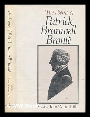 Seller image for The poems of Patrick Branwell Bront : a new annotated and enlarged edition of the Shakepeare Head Bront / edited by Tom Winnifrith for sale by MW Books