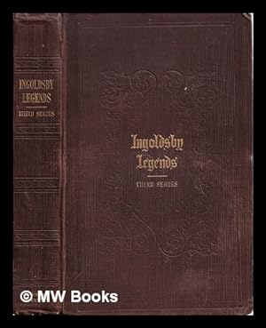 Seller image for The Ingoldsby legends; or, Mirth and marvels, by Thomas Ingoldsby. ed. by R.H.D. Barham for sale by MW Books