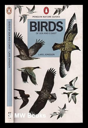 Immagine del venditore per Birds of sea and coast / Lars Jonsson; translated from the Swedish by Roger Tanner; edited by Jim Flegg venduto da MW Books