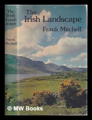 Seller image for The Irish landscape / Frank Mitchell for sale by MW Books
