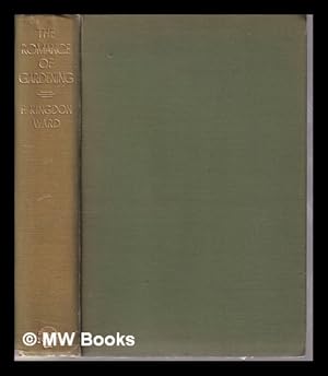 Seller image for The Romance of Gardening by F. Kingdon Ward for sale by MW Books