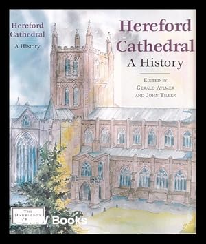 Seller image for Hereford Cathedral : a history / edited by Gerald Aylmer and John Tiller for sale by MW Books