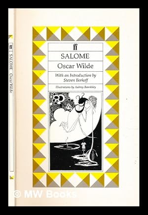 Bild des Verkufers fr Salome / Oscar Wilde ; with an introduction by Steven Berkoff ; illustrations by Aubrey Beardsley ; translated by Lord Alfred Douglas zum Verkauf von MW Books