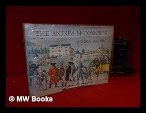Seller image for The Antrim McDonnells / by Angela Antrim for sale by MW Books
