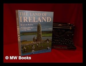 Seller image for The land of Ireland / Brian de Breffny ; photographs by George Mott for sale by MW Books