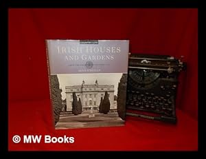 Seller image for Irish houses and gardens : from the archives of Country life / Sen O'Reilly for sale by MW Books