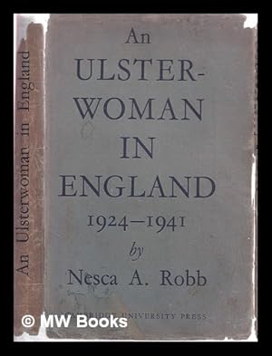 Seller image for An Ulsterwoman in England, 1924-1941 / by Nesca A. Robb for sale by MW Books