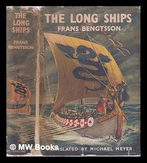 Image du vendeur pour The Long Ships/ a saga of the viking age; by Frans G. Bengtsson; translated from the Swedish by Michael Meyer mis en vente par MW Books