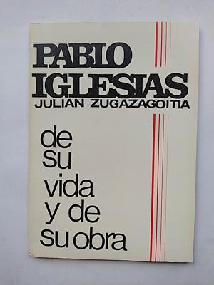 Imagen del vendedor de Pablo Iglesias de su vida y de su obra. a la venta por TraperaDeKlaus