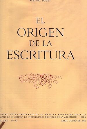 EL ORIGEN DE LA ESCRITURA. Número extraordinario de la revista Argentina Gráfica - No. 183 - Año ...