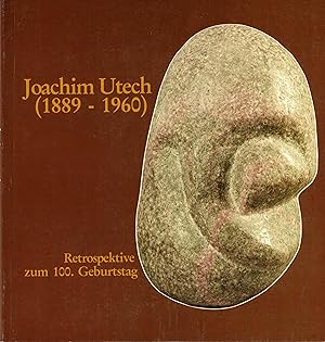 Seller image for Joachim Utech (1889-1960). Retrospektive zum 100. Geburtstag. Katalog zur Sonderausstellung Lippisches Landesmuseum Detmold 07.05.-30.07.1989 for sale by Paderbuch e.Kfm. Inh. Ralf R. Eichmann