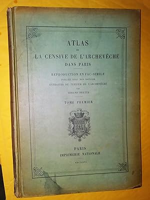 Atlas de la censive de l'archevêché dans Paris.Reprod. en fac-sim. publiée avec des notices extra...