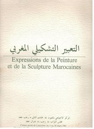 Expressions de la Peinture et de la Sculpture Marocaines