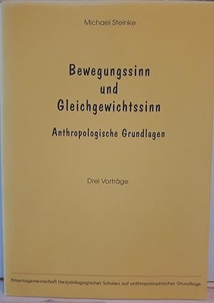 Bild des Verkufers fr Bewegungssinn und Gleichgewichtssinn. Drei Vortrge. zum Verkauf von Antiquariat frANTHROPOSOPHIE Ruth Jger