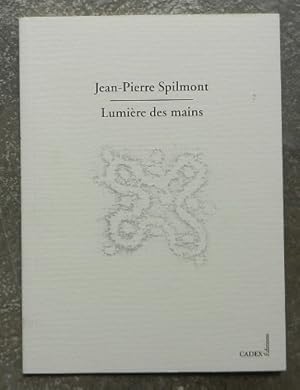 Imagen del vendedor de Lumire des mains. a la venta por Librairie les mains dans les poches