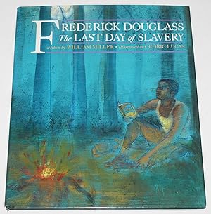 Frederick Douglass: The Last Day of Slavery