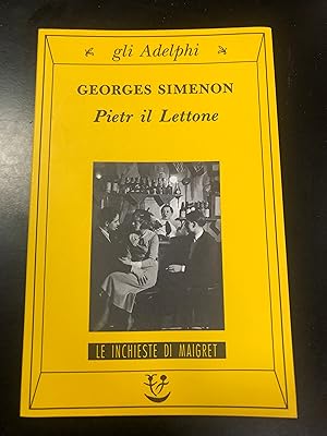 Simenon Georges. Pietr il Lettone. Adelphi 1999.