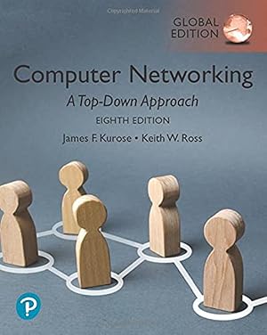 Computer networking:a top-down approach, global edition