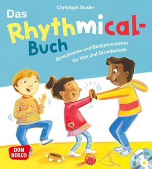 Bild des Verkufers fr Das Rhythmical-Buch, m. Audio-CD : Sprechverse und Bodypercussion fr Kita und Grundschule. Sprachfrderung durch Musik und Bewegung: 33 rhythmische Sprechverse zur Rhythmusbung. Ein Praxisbuch zum Verkauf von AHA-BUCH GmbH