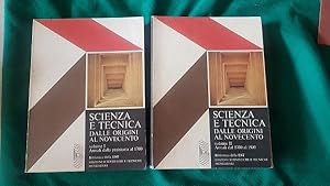 SCIENZA E TECNICA DALLE ORIGINI AL NOVECENTO, VOLUME 1 ANNALI DALLA PREISTORIA AL 1700 VOLUME 2 A...