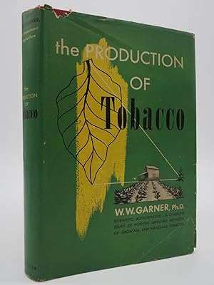 Seller image for THE PRODUCTION OF TOBACCO. for sale by Sage Rare & Collectible Books, IOBA