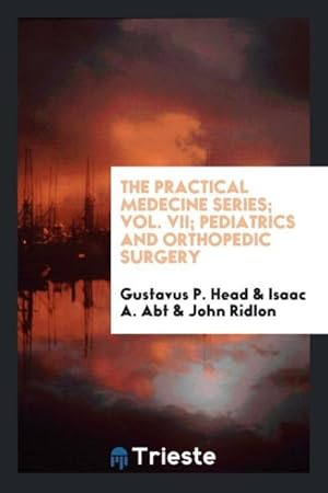 Seller image for The Practical Medecine Series Vol. VII Pediatrics and Orthopedic Surgery for sale by moluna