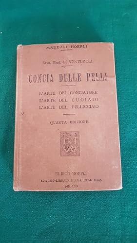 CONCIA DELLE PELLI L'ARTE DEL CONCIATORE L'ARTE DEL CUOIAIO L'ARTE DEL PELLICCIAIO,