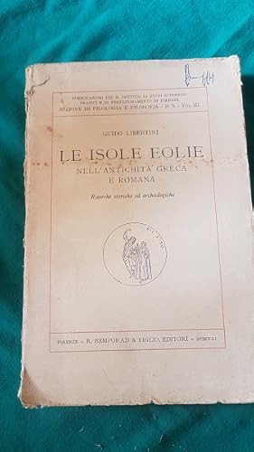 Imagen del vendedor de LE ISOLE EOLIE NELL'ANTICHITA GRECA E ROMANA, a la venta por Libreria antiquaria Pagine Scolpite