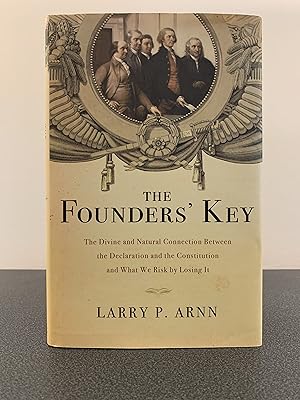 Seller image for The Founders' Key: The Divine and Natural Connection Between the Declaraton and the Constitution and What We Risk By Losing It for sale by Vero Beach Books